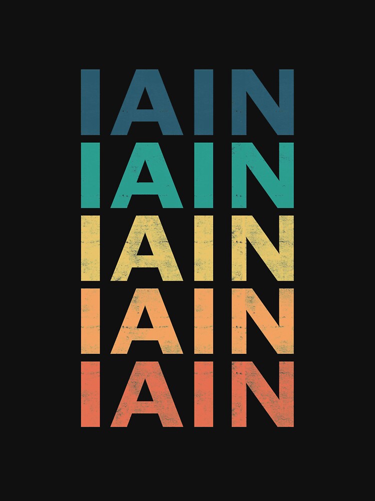 Iain Name T Shirt - Iain Vintage Retro Name Gift Item Tee by oldsbyisai