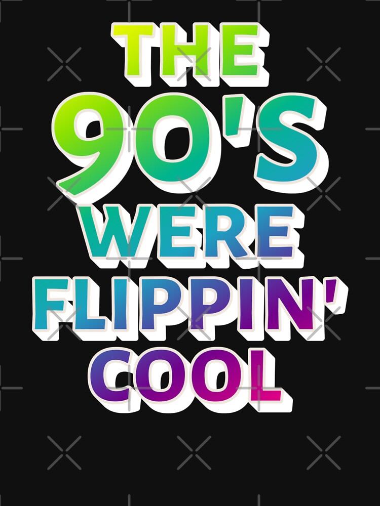 Colorful The 90's Were Flippin' Cool, Ombre Pastel Retro Style Design by TrulyEpoque