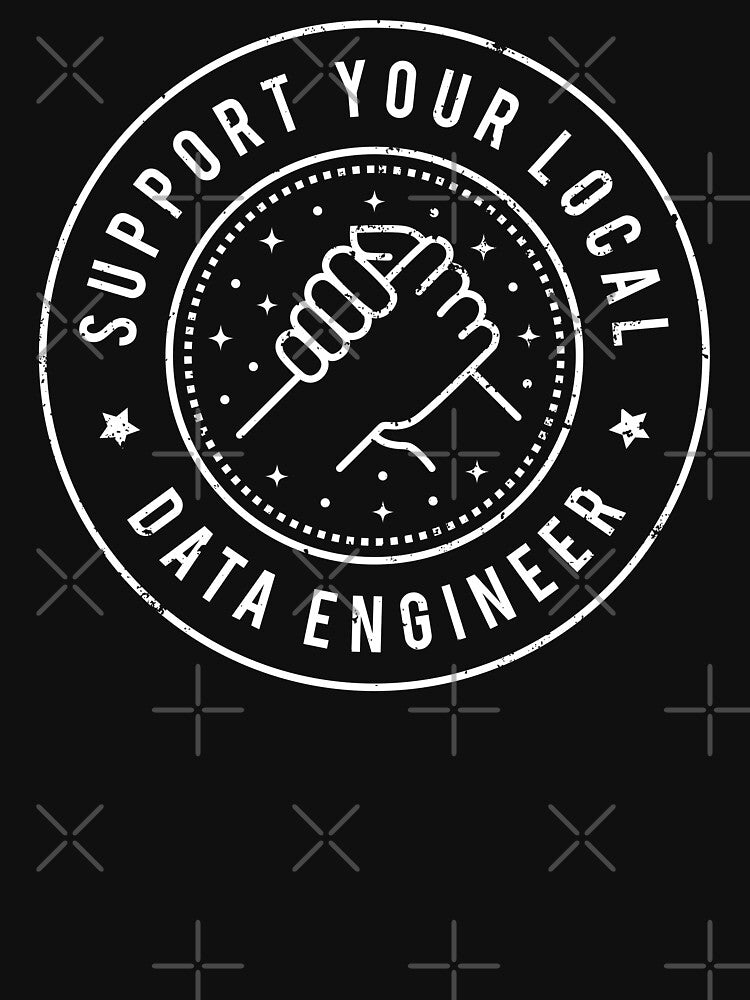 Support Your Local Data Engineer by MaryAller