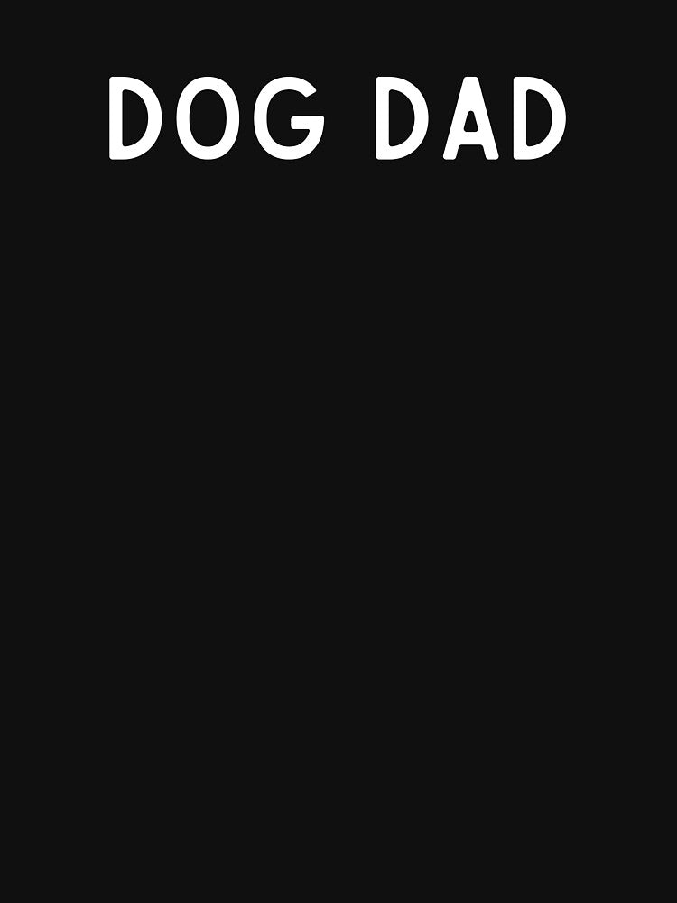Dog Dad Shirt, Dog Lover Shirt by Sleepy Cat Design
