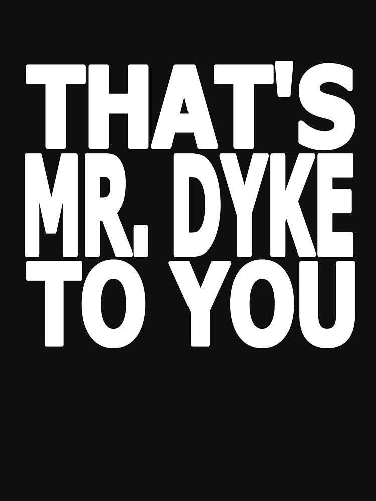That's Mr. Dyke To You - Fierce Expression by ModdiesColors