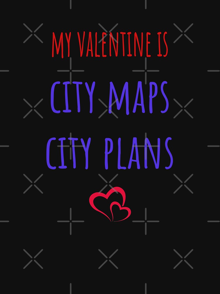 My valentine is City maps City plans by kerimbayram