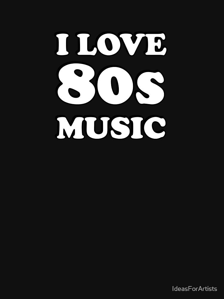 I love 80s music by Inspirationmotivation