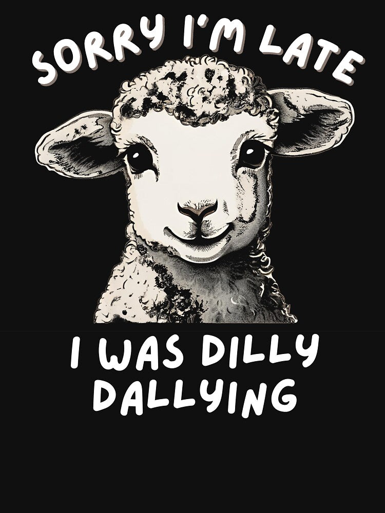Sorry I'm Late I Was Dilly Dallying Cute Lamb Funny Apology Gifts by MartVisions