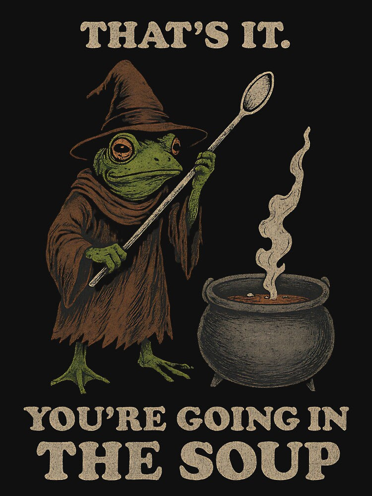 THAT'S IT. YOU'RE GOING IN THE SOUP by takealookatchiu