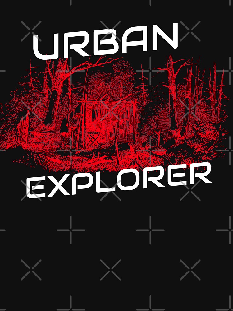 URBAN EXPLORER Always Up For Adventure by BestCoolStuff