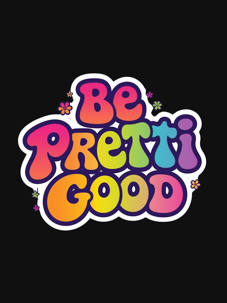 Be Pretti Good, Hippie Style, Hippie Gift by sz0g0