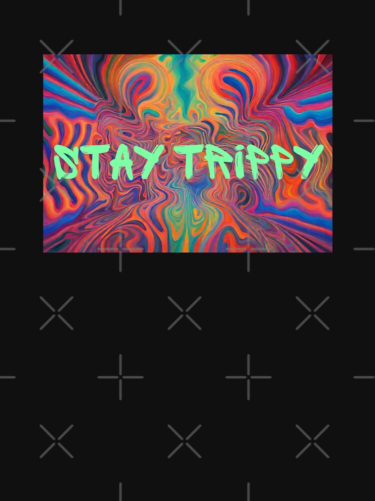 Stay Trippy by motivationhood