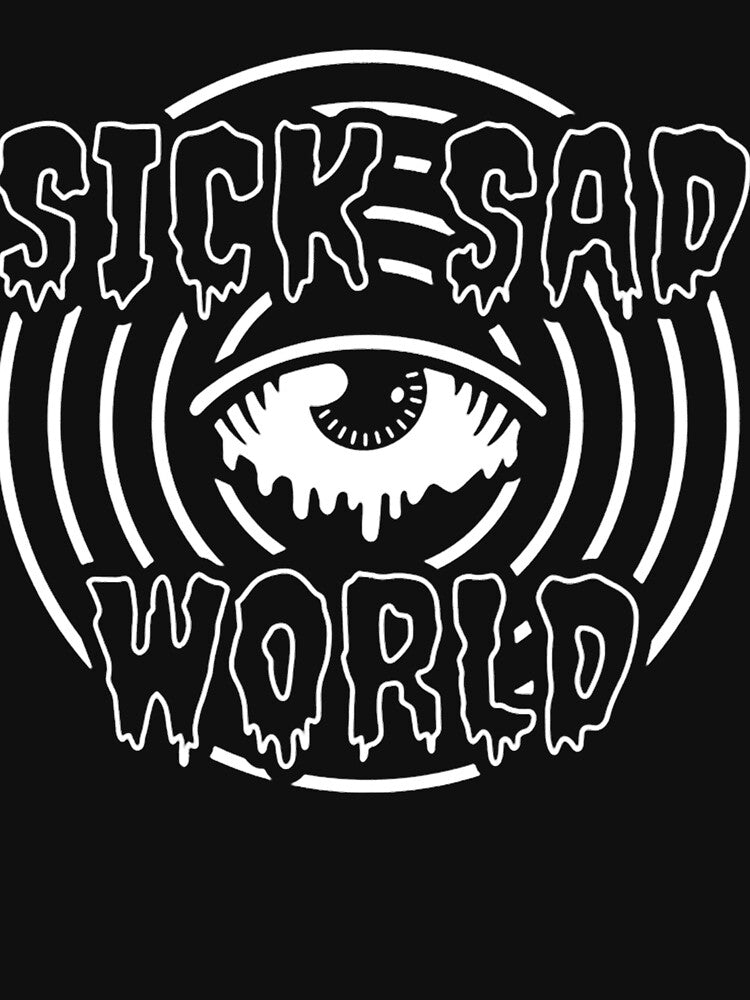 Sick Sad World by GENAEFERONTOYA