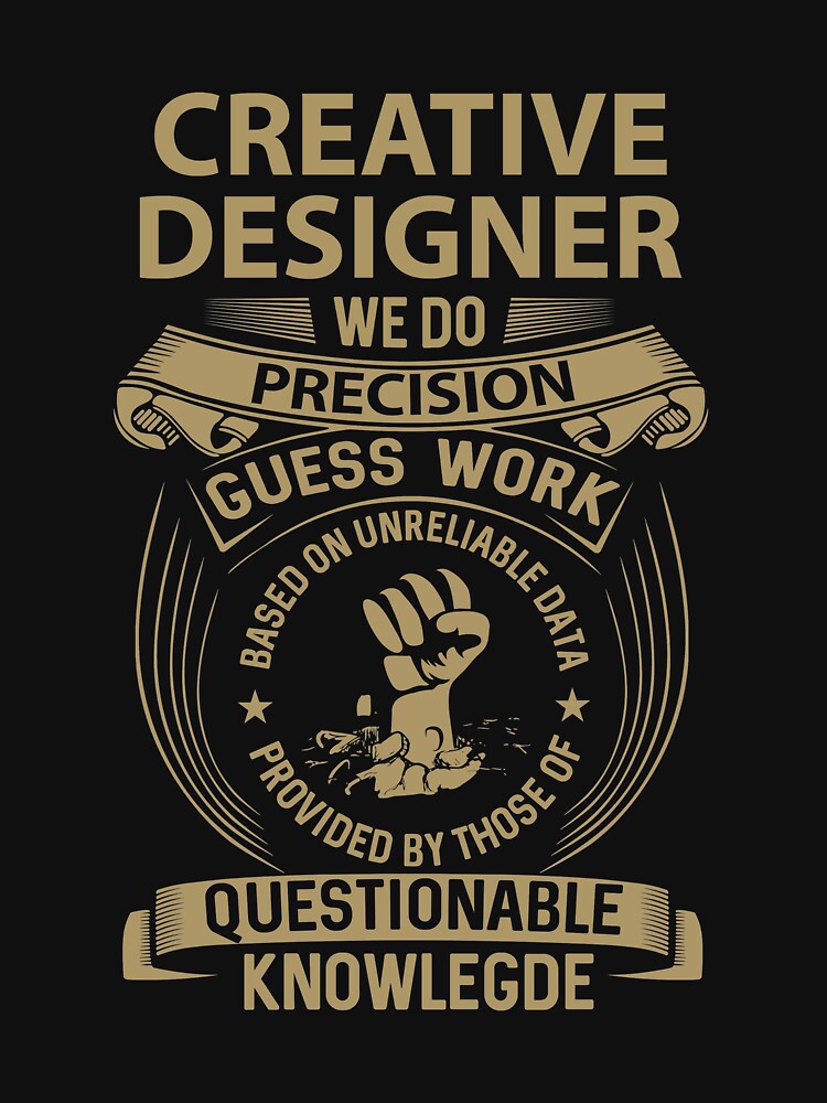 Creative Designer T Shirt - We Do Precision Job Gift Item Tee by paneczkopat