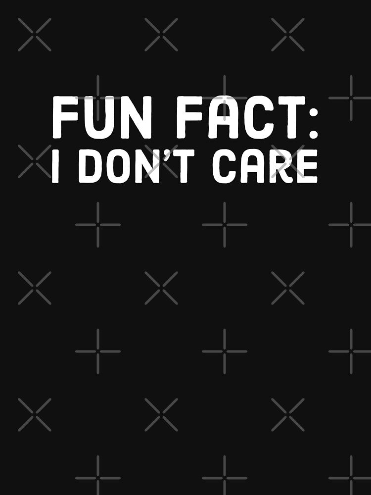 Fun fact: I don't care by evokearo