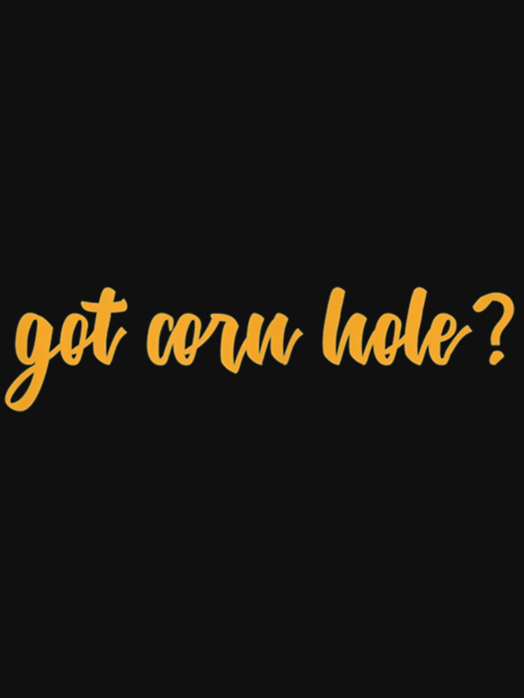 Got Corn Hole Novelty Backyard Games | Perfect Gift by justinawoo