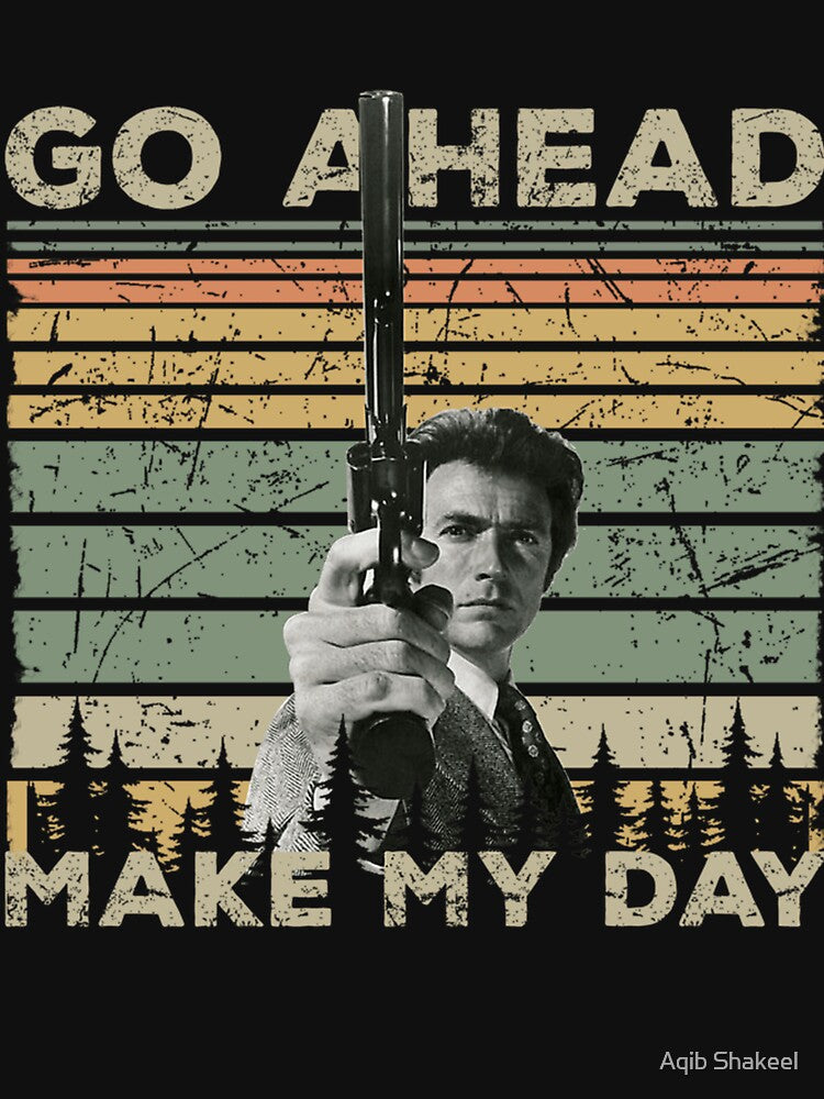 Dirty Harry Go Ahead Make My Day by Aqib Shakeel