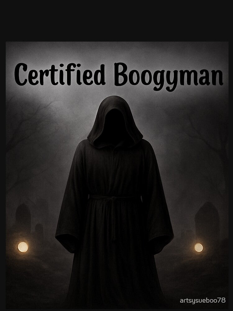 Certified Boogyman shirt by artsysueboo78
