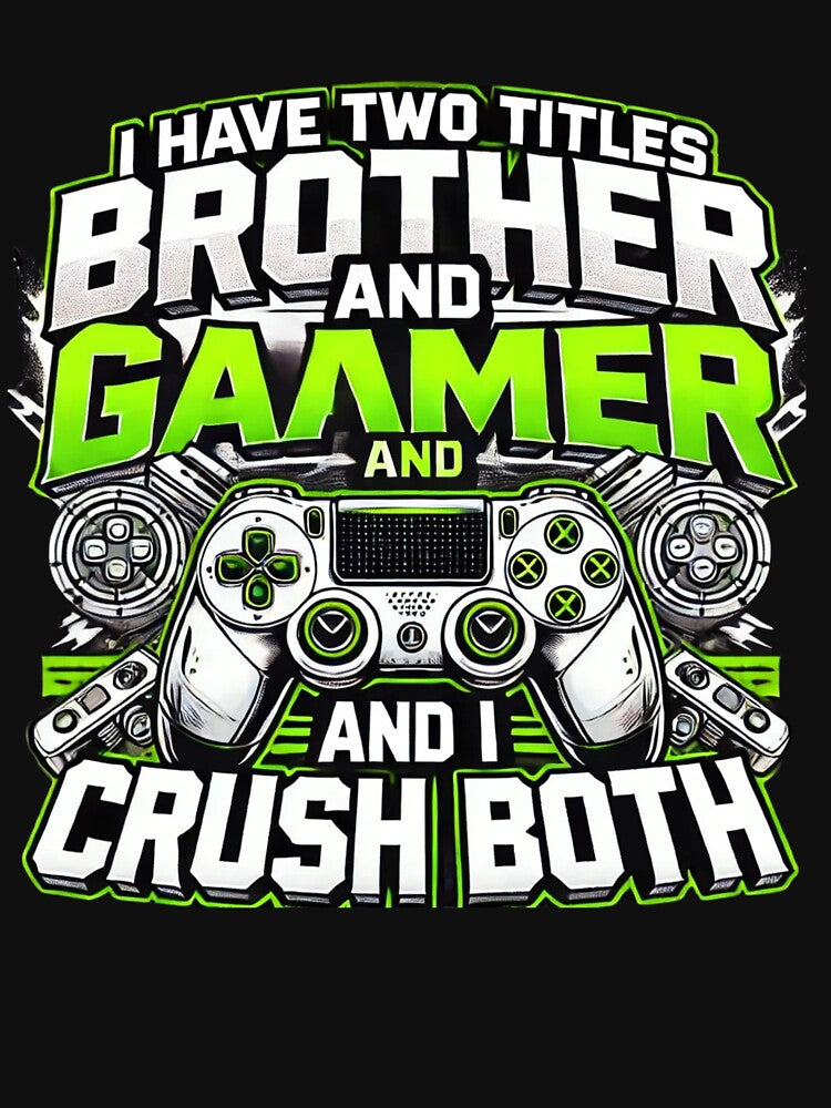 Brother and Gamer - Funny Gaming T-Shirt by Zazoo-prints
