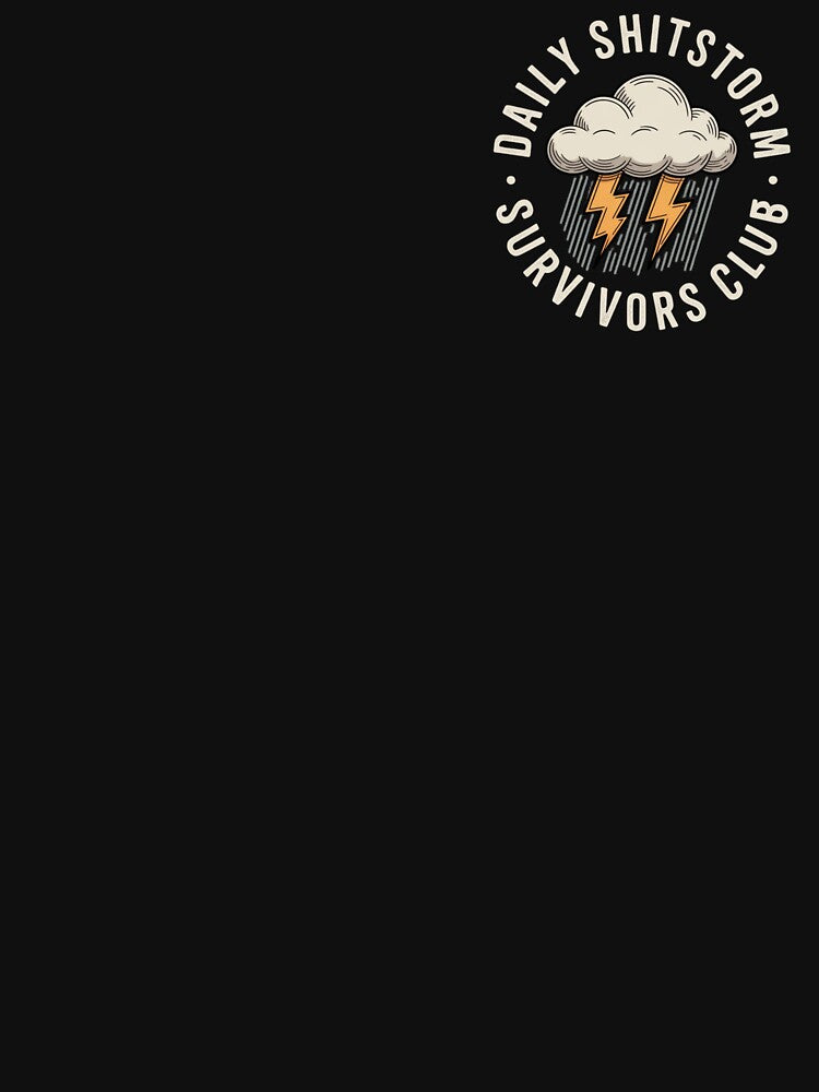 Sarcastic Daily Shitstorm Survivors Club, Funny Mental Heath by faridman