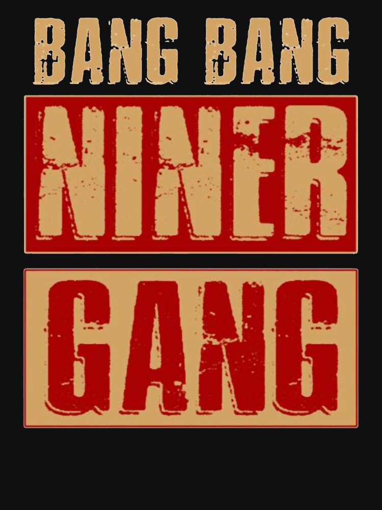 Bang Bang Niner Gang Football Cool Long Sleeve by Adeberovi