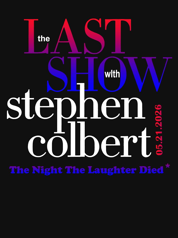 The Night Laughter Died The Last Show With Stephen Colbert 2026 by ThatTheoHall