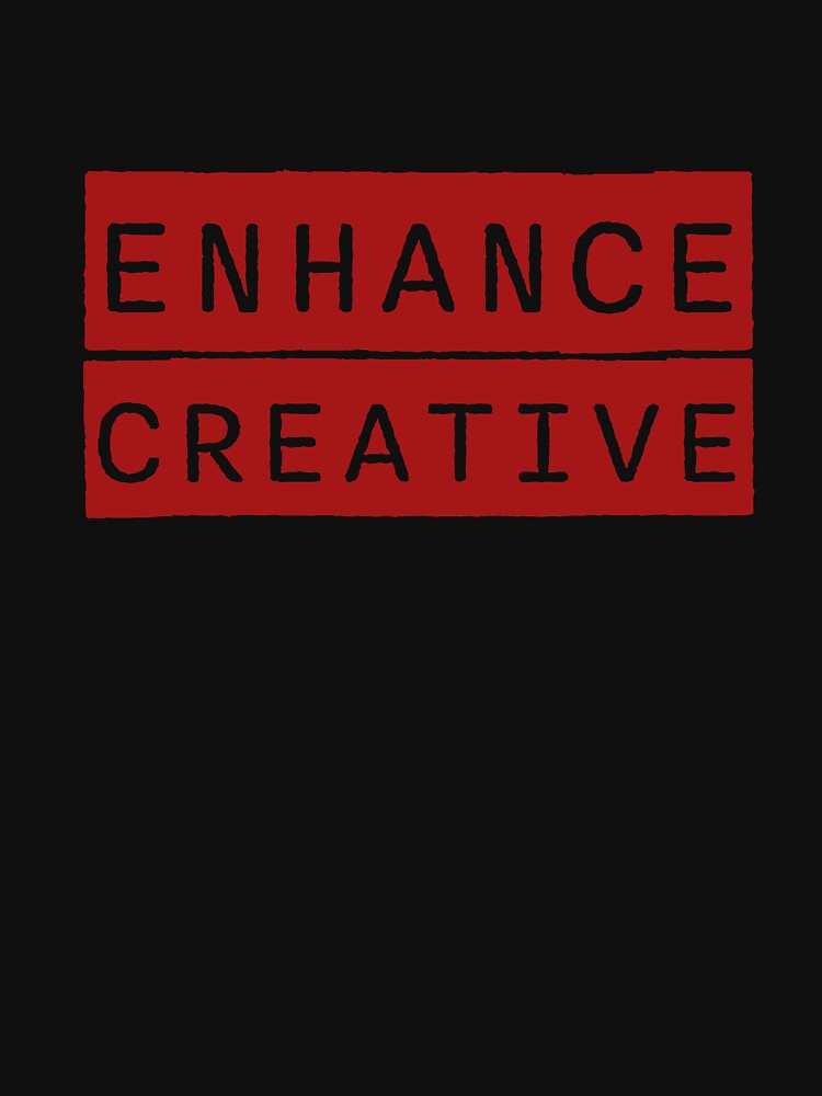 Enhance Creative T-shirt by pcusine