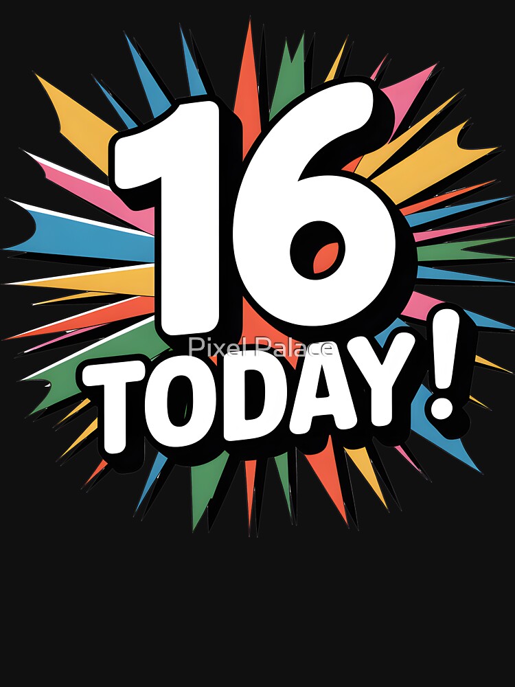16 Today simple unisex graphic for 16th birthday by Pixel Palace