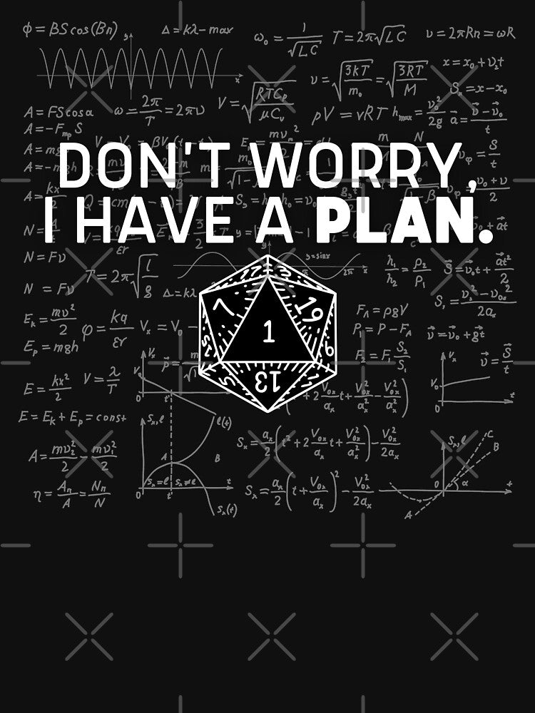 Don't Worry, I Have A Plan - Mathematics Equation Print by ToplineDesigns