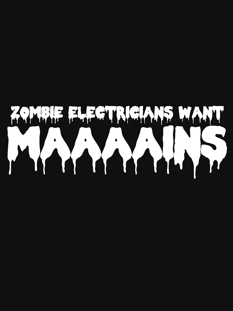 Zombie Electricians Want Maaaains by Good-Looking Corpse