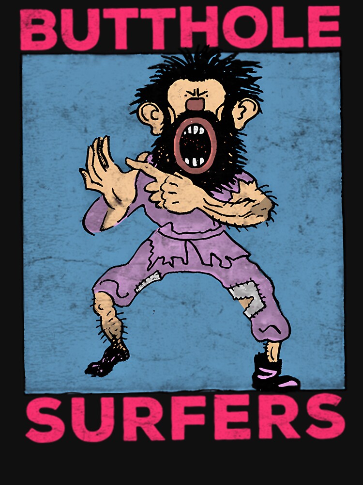 Butthole. Surferzs --- Original 90S Style Design by SakinHossen