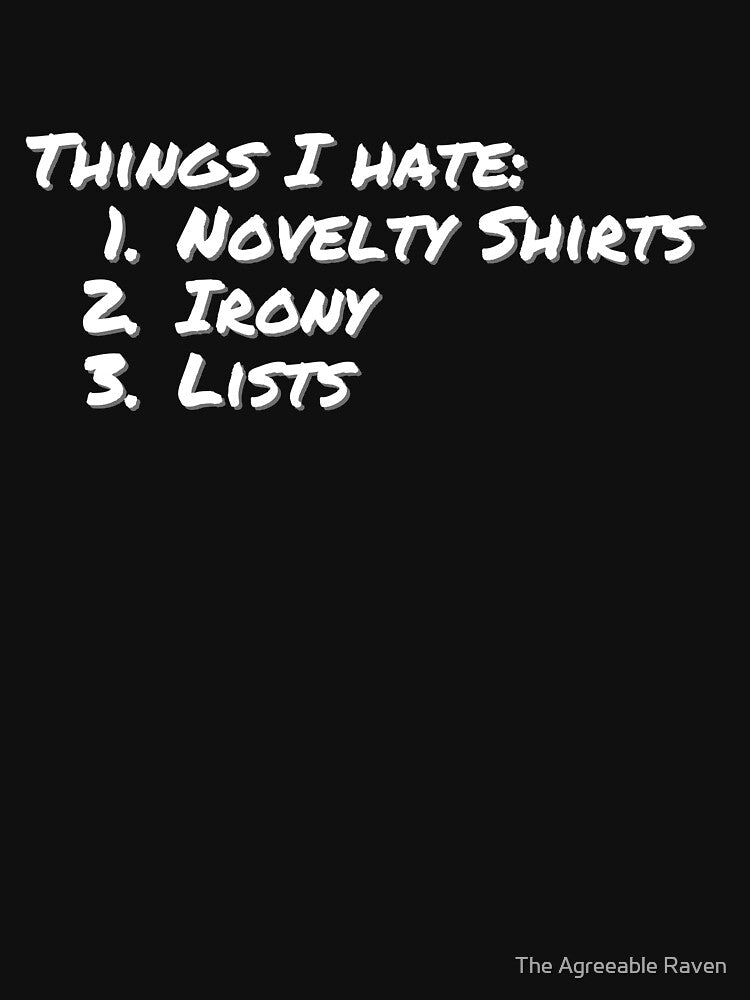 Things I hate by The Agreeable Raven