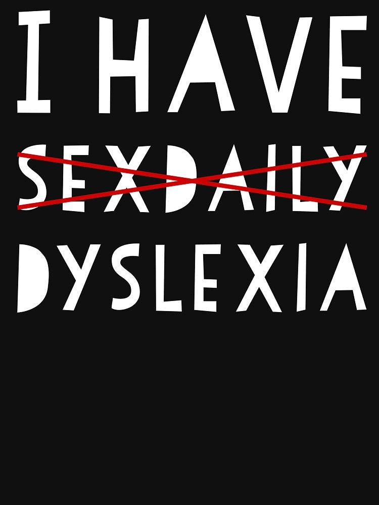I Have Dyslexia by Texterns