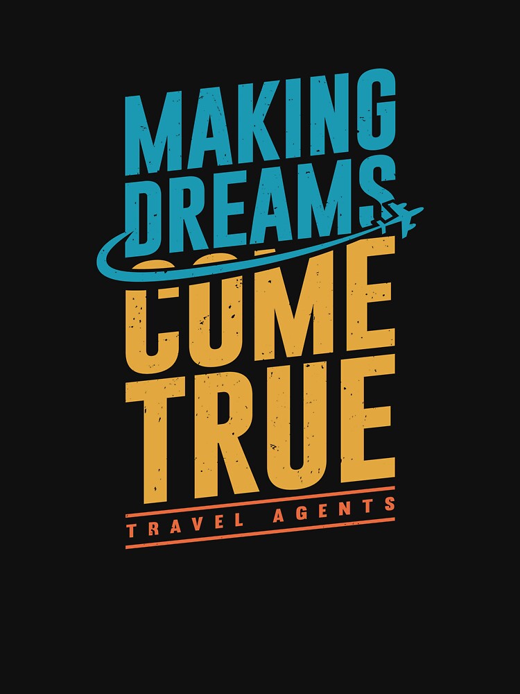 Making Dreams Come True Travel Agents by Marcid95