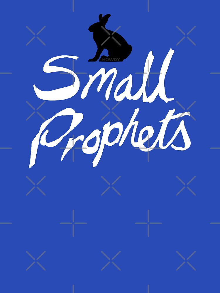 Small Prophets by Captain Howdy