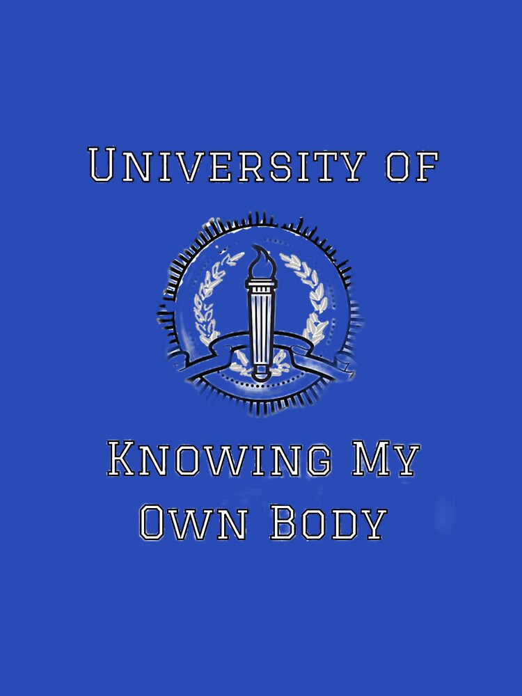 University of Knowing My Own Body by that-dying-guy