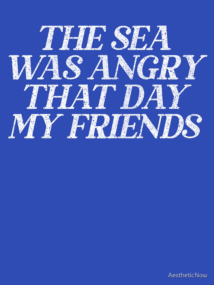 The Sea Was Angry That Day My Friends  // 90s TV Retro Quotes by AestheticNow