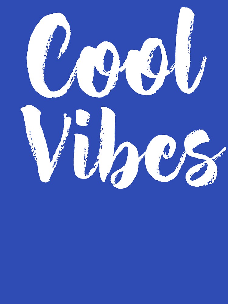 Cool Vibes Shirt by RelaxingVibes