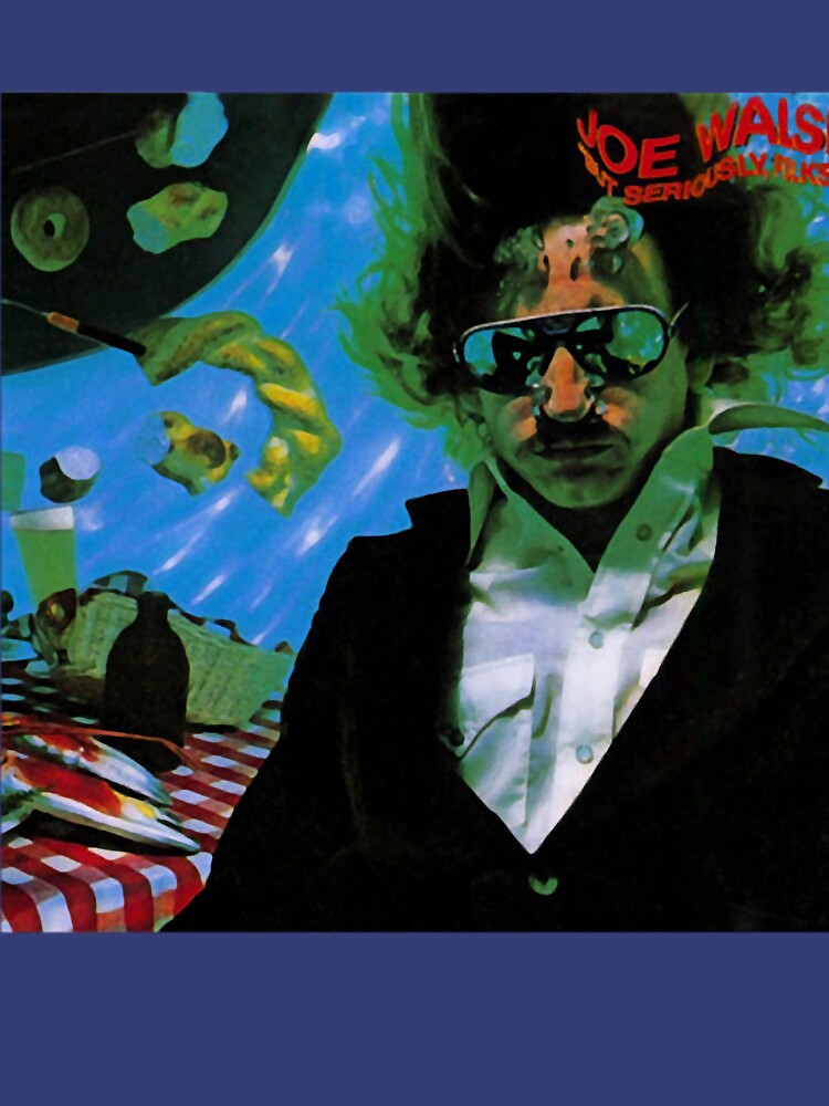 Joe Walsh But Seriously by NoteworApparel