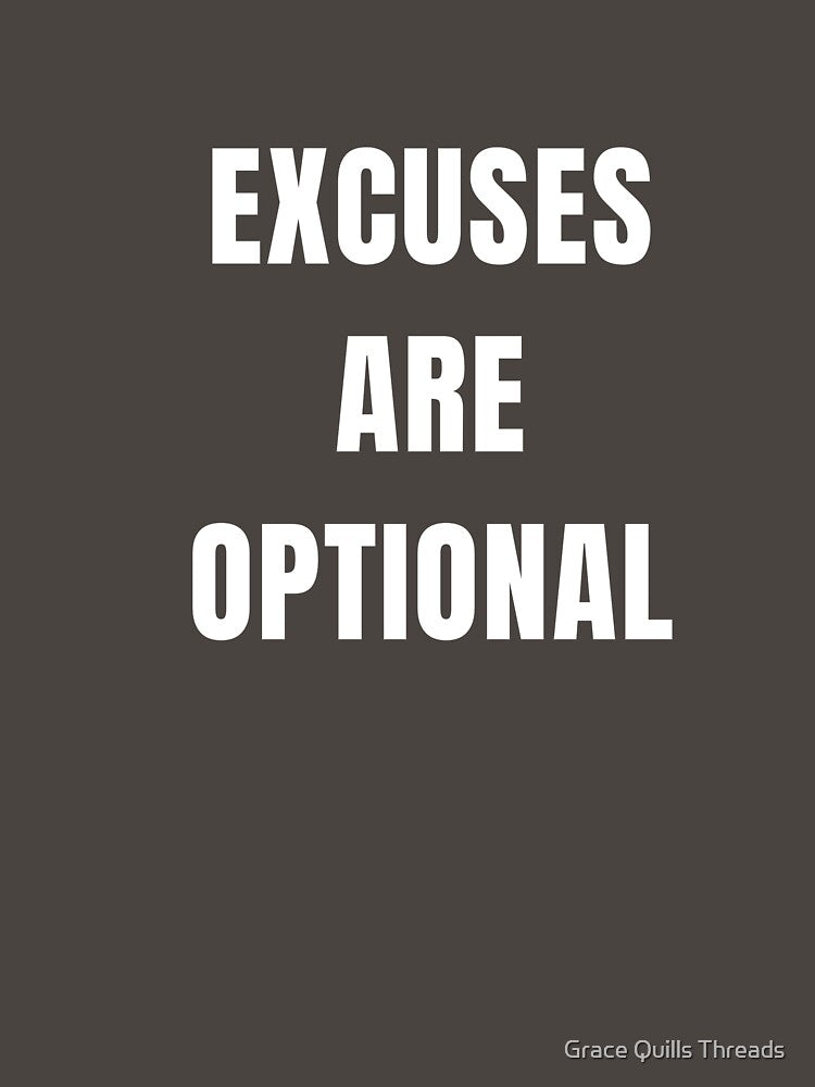 No Excuses. Just Results by Grace Quills Threads