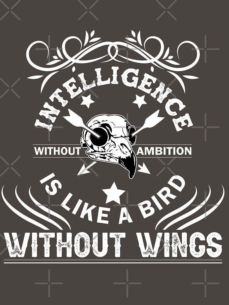 intelligence without ambition is like a bird without wings by TheBFStore