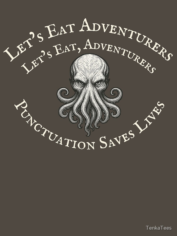 Let's Eat Adventurers - Let's Eat, Adventurers - Punctuation Saves Lives - Vintage Fantasy Illithid Shirt by TenkaTees