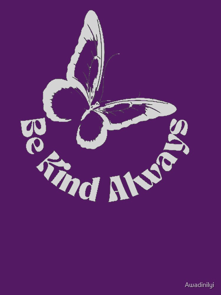 BE KIND by Chromiac