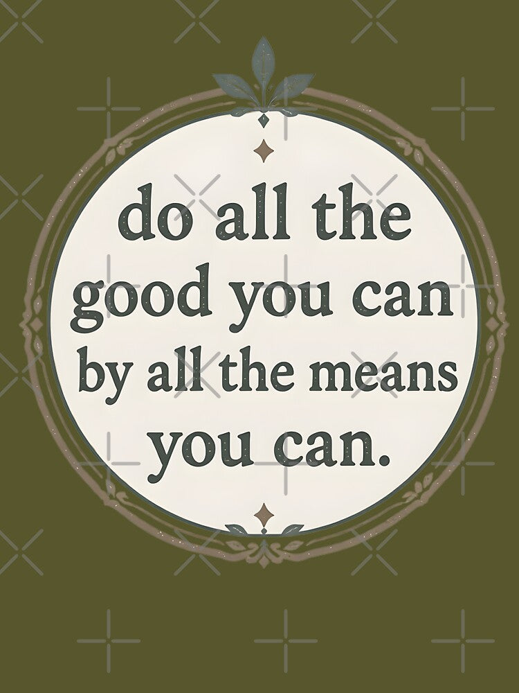 Do All the Good You Can – Minimal Circular Quote Illustration by KivaroArt