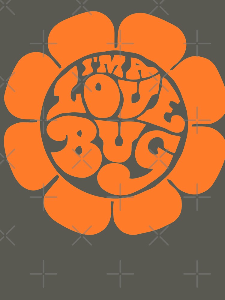 I'm a Love Bug ))(( Retro 60s Hippie Herbie Flower Child Design by acquiesce13