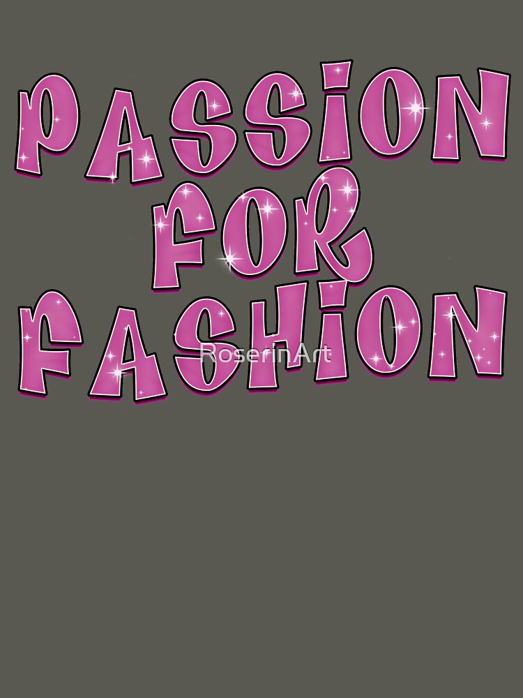 Sparkle Passion for Fashion by RoserinArt