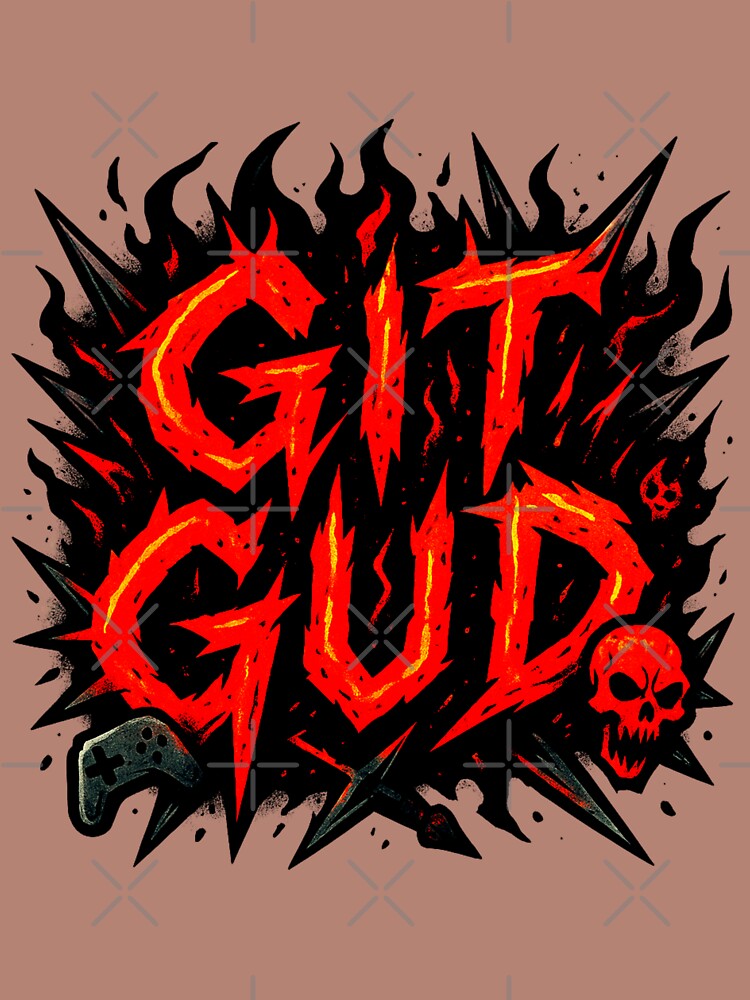GIT GUD Gaming Design - Hardcore Gamer Motivation by PSInkStudio