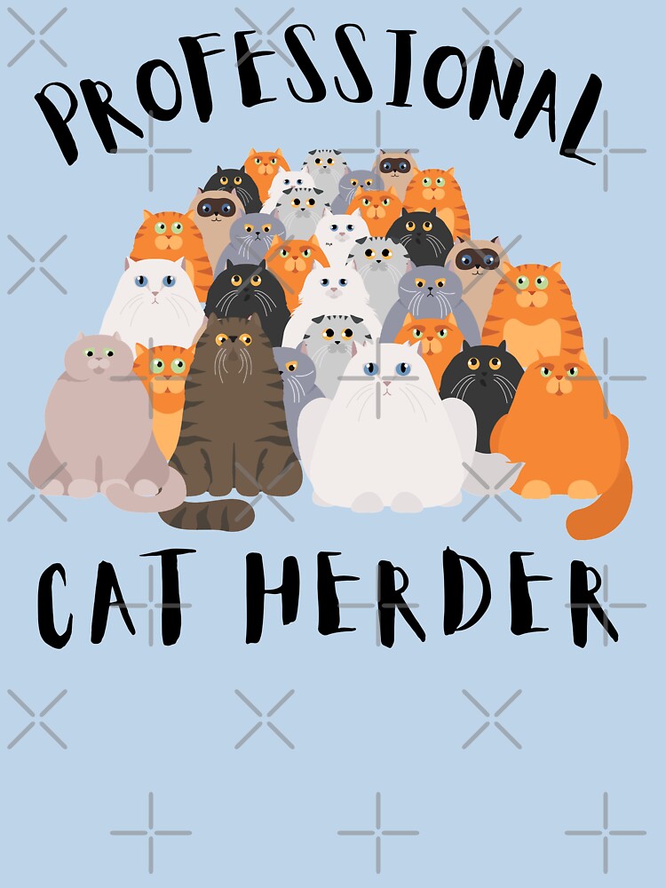 Professional Cat Herder, Cat Herder, Project Manager, Cat Lover by Coralgb