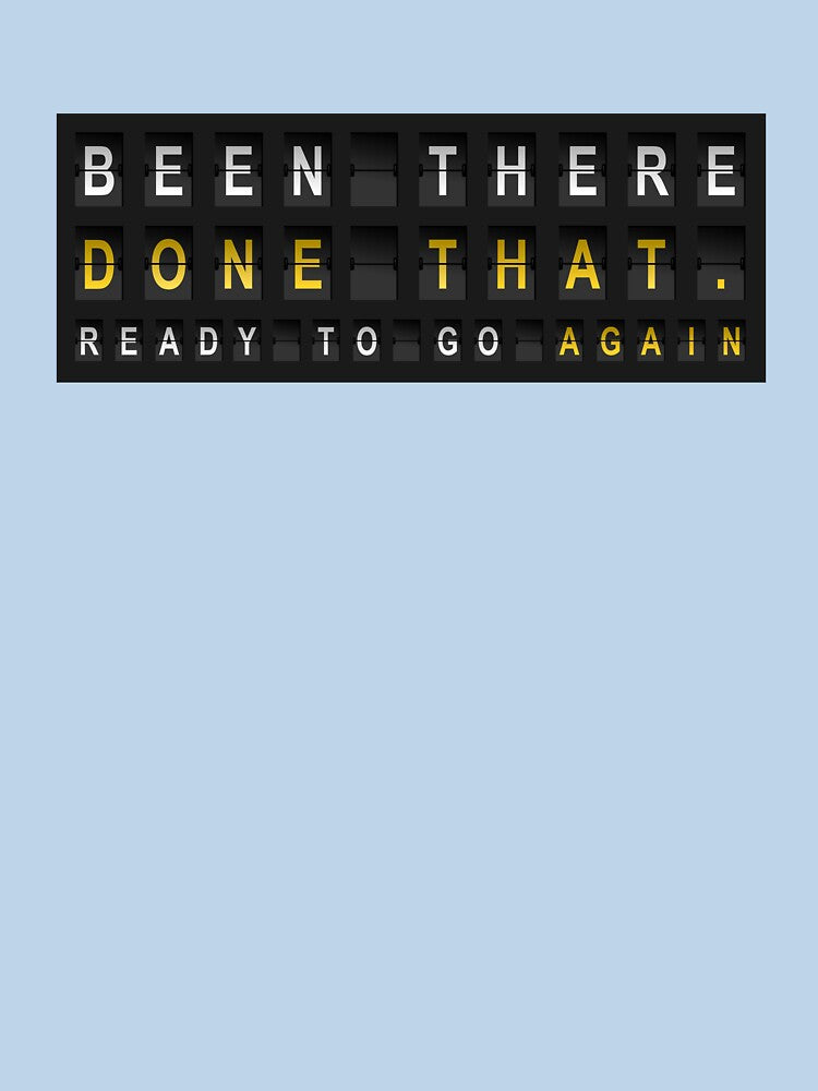 Been There Done That Traveler Slogan by CustomTravelArt