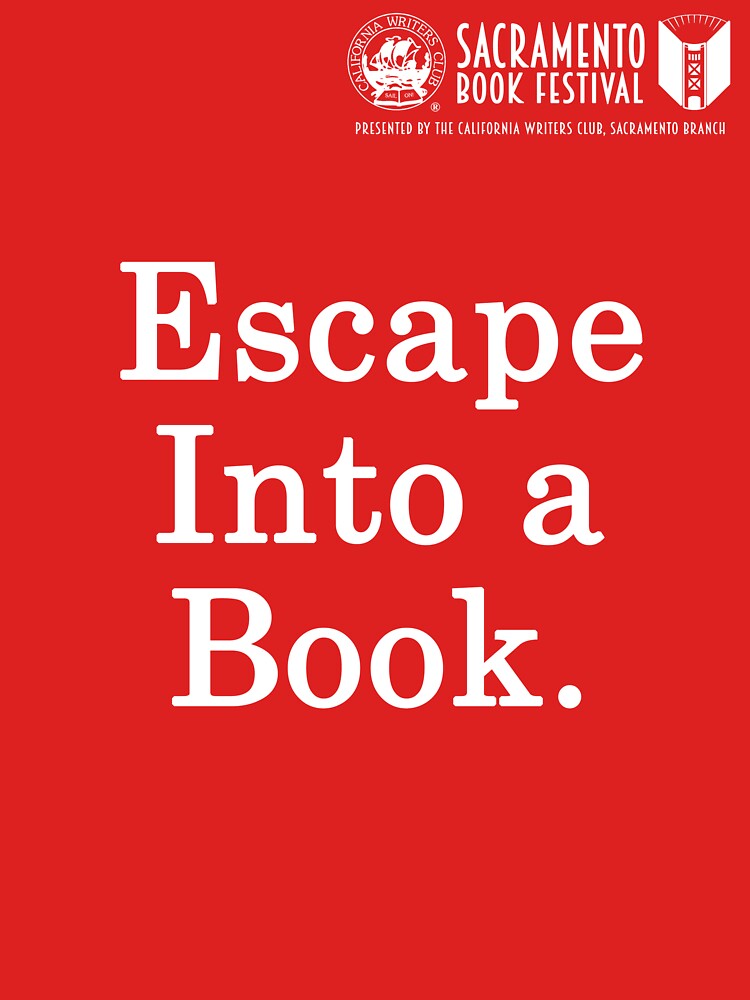 Sacramento Book Festival - Escape Into a Book white letters by SacBookFest