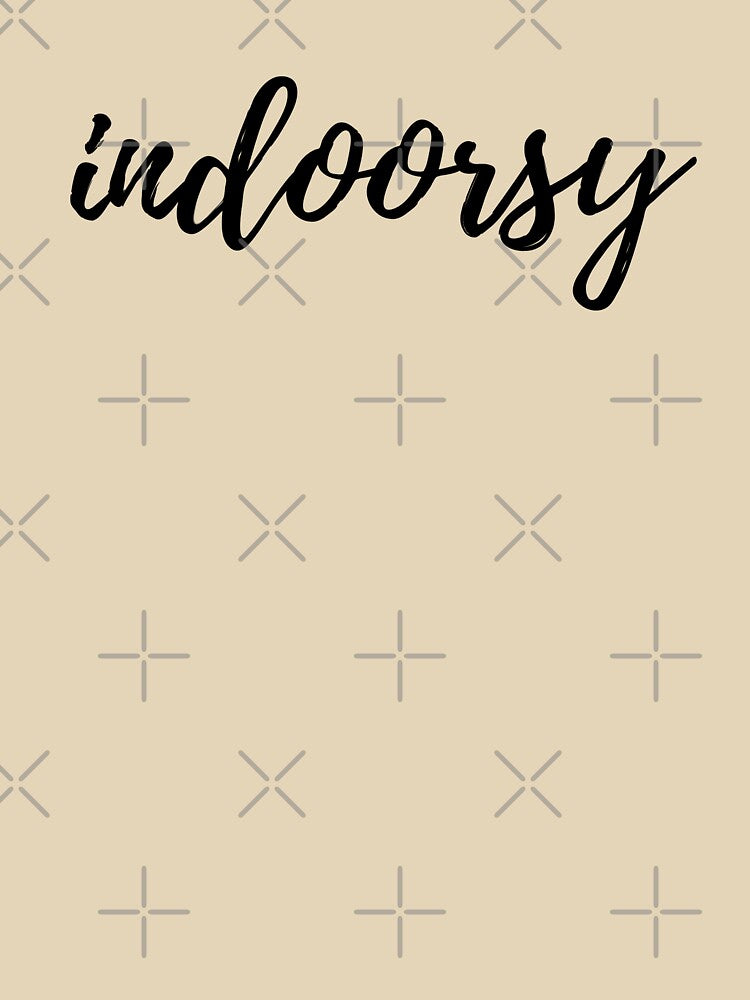 Indoorsy by fandemonium