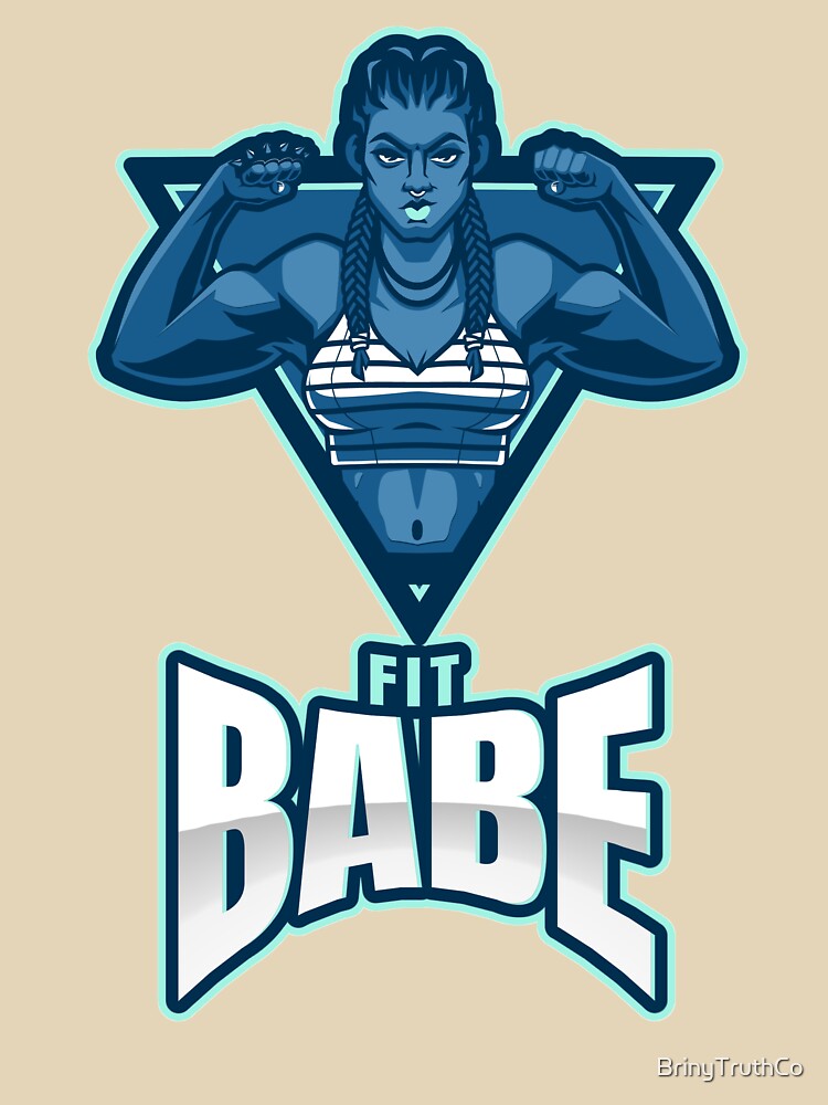 Fit Babe by BrinyTruthCo