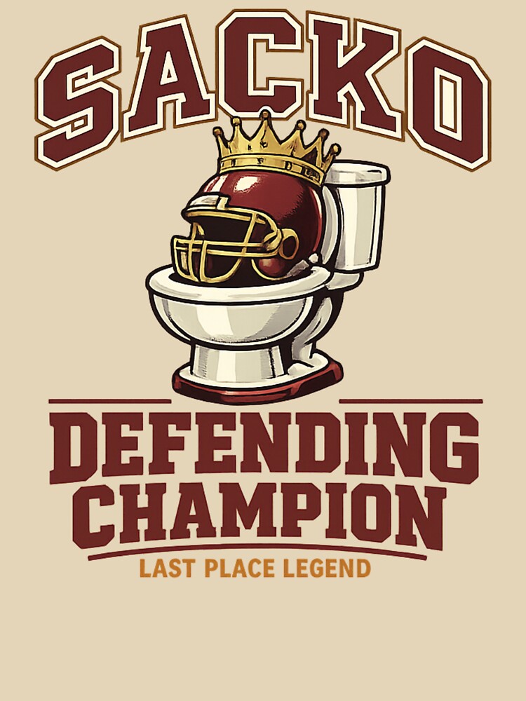 Sacko Defending Champion Fantasy Football Shirt Funny Last Place Legend Toilet Bowl Trophy League Loser by Grayson809