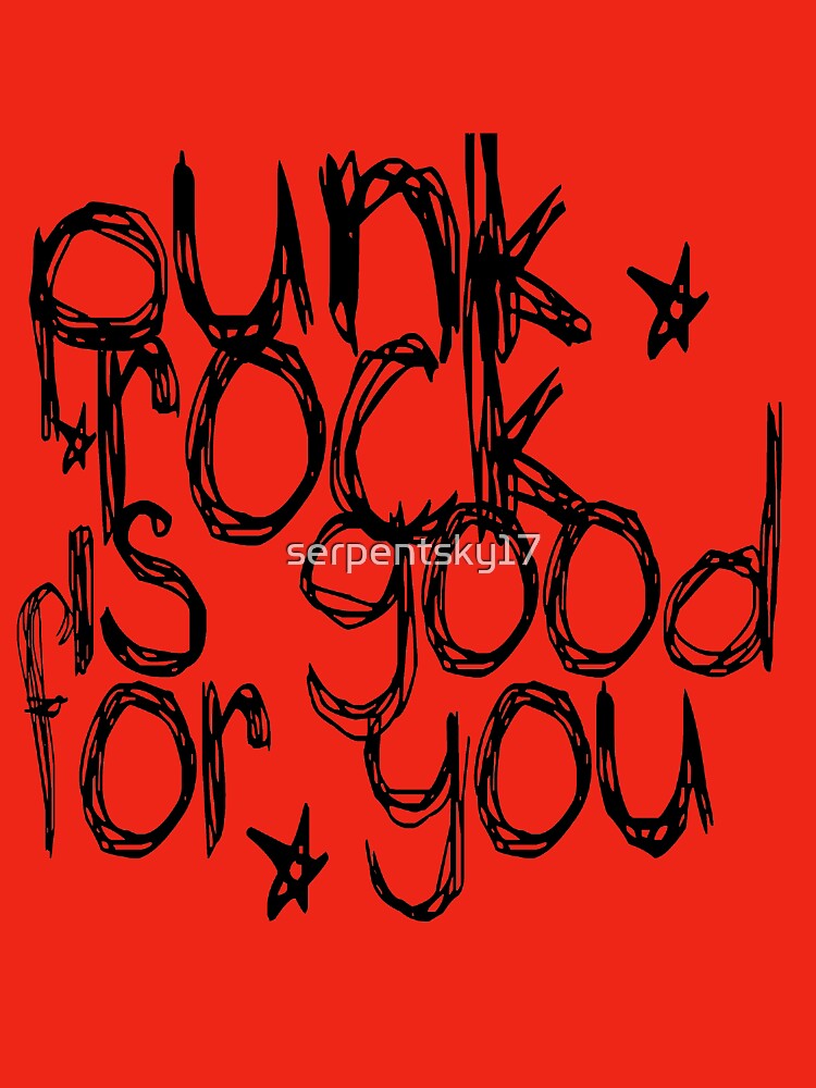 Punk Rock Is Good For You by SerpentSkyArts